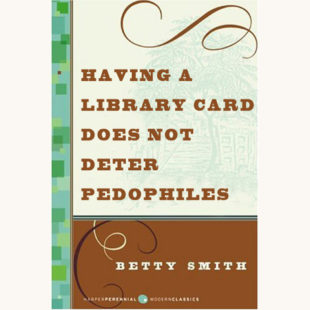 Betty Smith: A Tree Grows in Brooklyn - "Having A Library Card Does Not Deter Pedophiles"