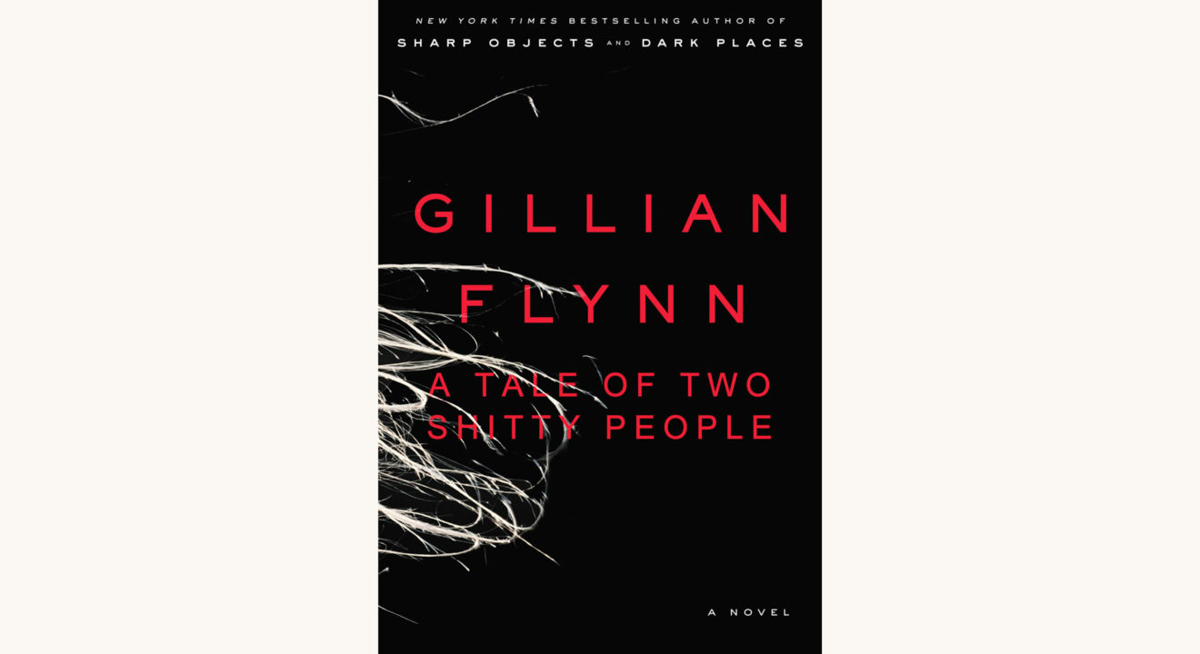 Gillian Flynn: Gone Girl - "A Tale Of Two Shitty People"