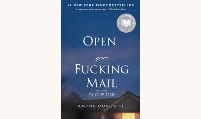 Andres Dubus III: House of Sand and Fog - "Open Your Fucking Mail (alternatively Pay Your Taxes)"