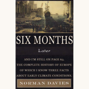 Norman Davies: Europe: A History - "After Six Months, I'm Still On Page 63"