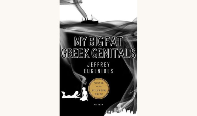 Jeffrey Eugenides: Middlesex - "My Big Fat Greek Genitals"