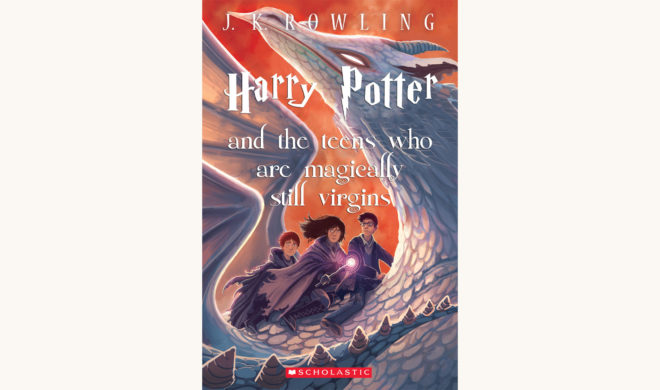 J.K. Rowling: Harry Potter and the Deathly Hallows - "Harry Potter and the Teens Who Are Magically Still Virgins"