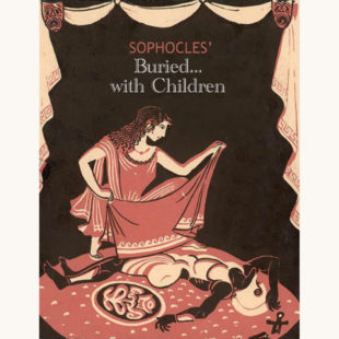 Sophocles: Antigone - "Buried... with Children"
