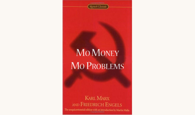 Karl Marx and Friedrich Engels: The Communist Manifesto - "Mo Money Mo Problems"