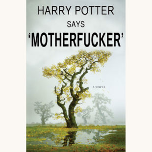 Lev Grossman: The Magicians - "Harry Potter says ‘Motherfucker’"