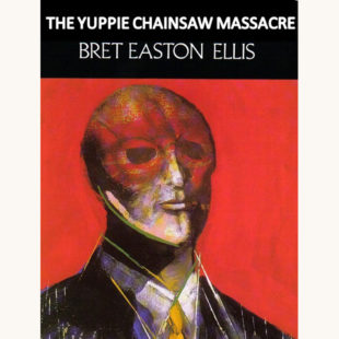 Bret Easton Ellis: American Psycho - "The Yuppie Chainsaw Massacre"