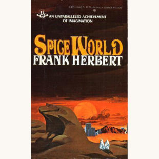 Frank Herbert: Dune - "Spice World"
