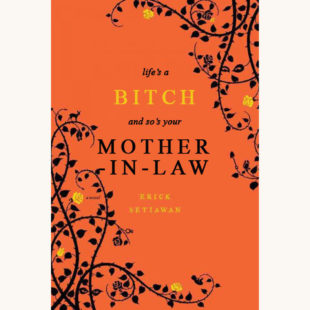 Erick Setiawan: Of Bees and Myst - "Life's A Bitch And So's Your Mother-In-Law"