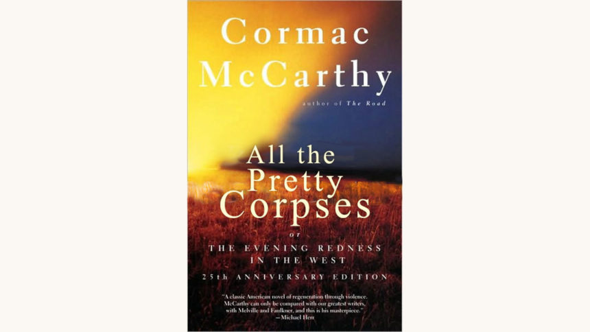 Cormac McCarthy: Blood Meridian - "All the Pretty Corpses"