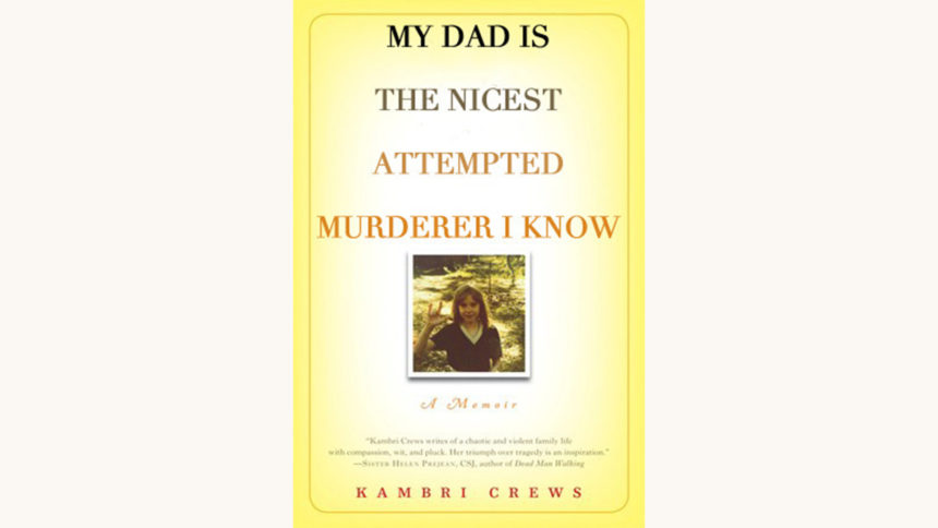 Kambri Crews: Burn Down The Ground - "My Dad Is The Nicest Attempted Murderer I Know"