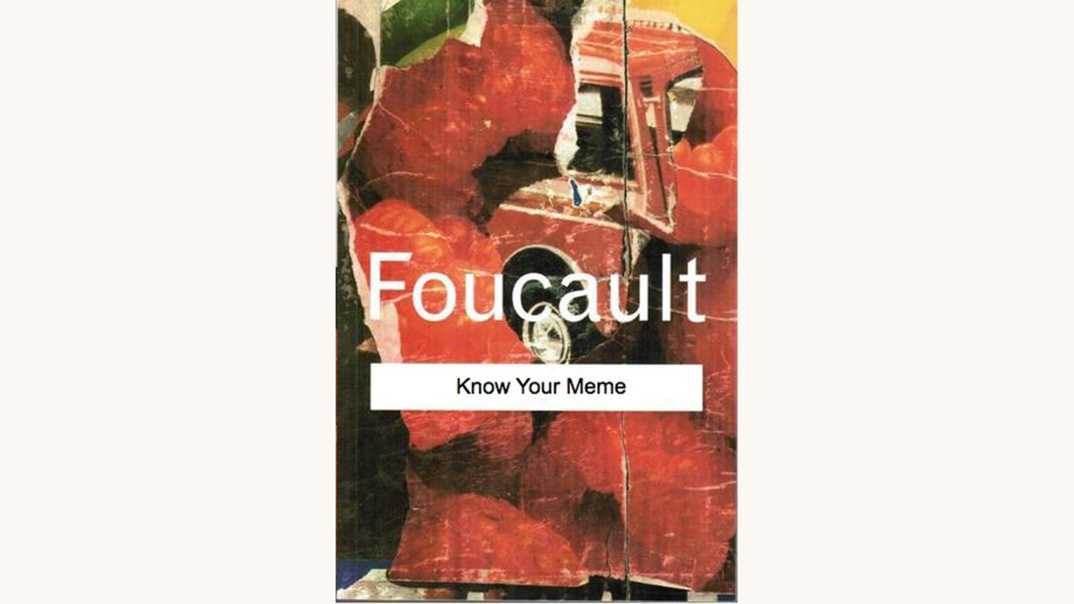 Michel Foucault The Archaeology Of Knowledge Better Book Titles