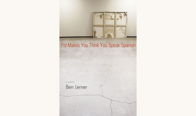 Ben Lerner: Leaving the Atocha Station - "Pot Makes You Think You Speak Spanish"