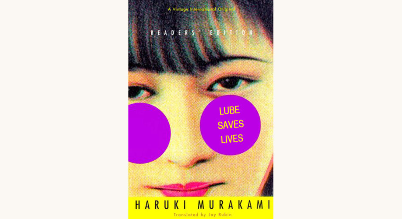 Haruki Murakami: Norwegian Wood - "Lube Saves Lives"