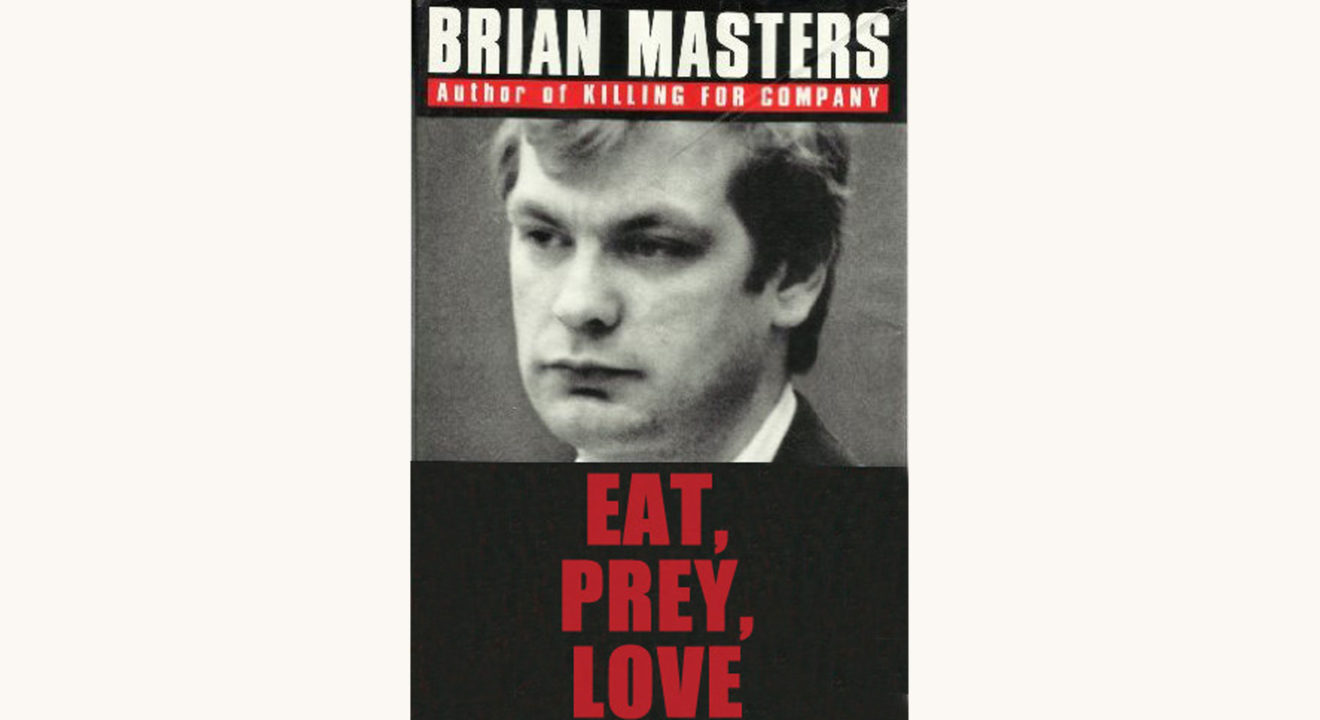 Brian Masters: The Shrine of Jeffrey Dahmer - "Eat, Prey, Love"