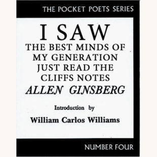 Allen Ginsberg: Howl  - "I Saw The Best Minds Of My Generation Just Read The Cliffs Notes"