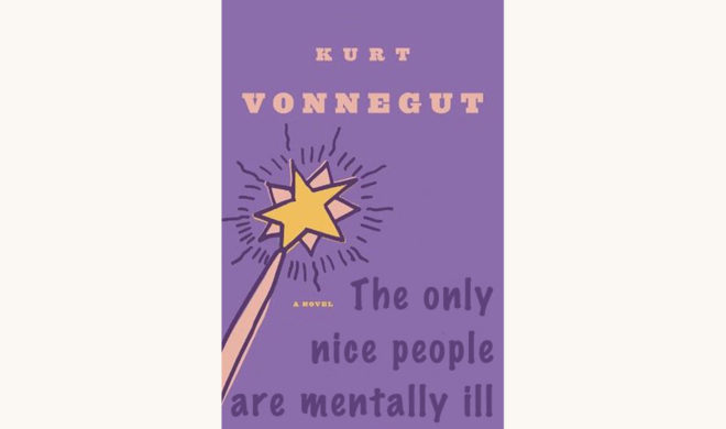 Kurt Vonnegut: God Bless You, Mr. Rosewater - "The only nice people are mentally ill"