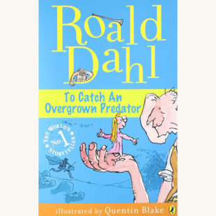 Roald Dahl: The BFG - "To Catch An Overgrown Predator"