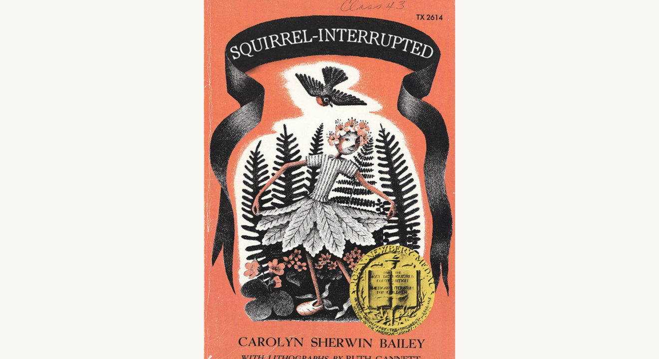 Carolyn Sherwin Bailey: Miss Hickory - "Squirrel-Interrupted"