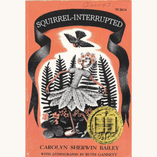 Carolyn Sherwin Bailey: Miss Hickory - "Squirrel-Interrupted"