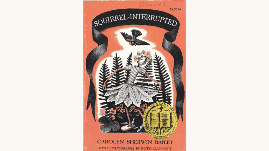 Carolyn Sherwin Bailey: Miss Hickory - "Squirrel-Interrupted"