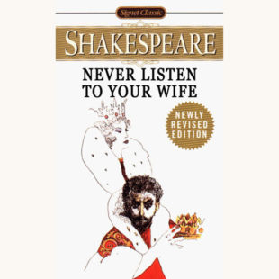 William Shakespeare: Macbeth - "Never Listen To Your Wife"