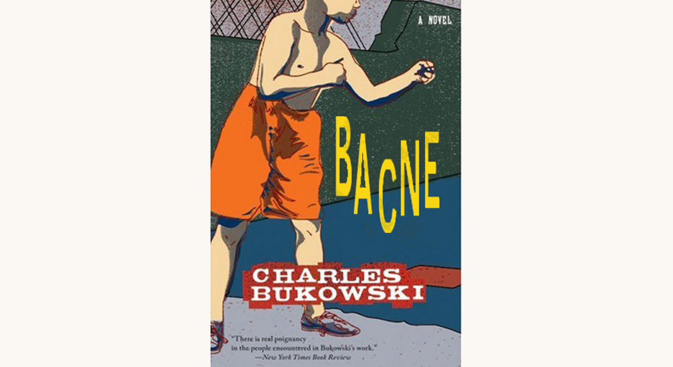 Charles Bukowski: Ham on Rye - "Bacne"