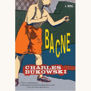 Charles Bukowski: Ham on Rye - "Bacne"