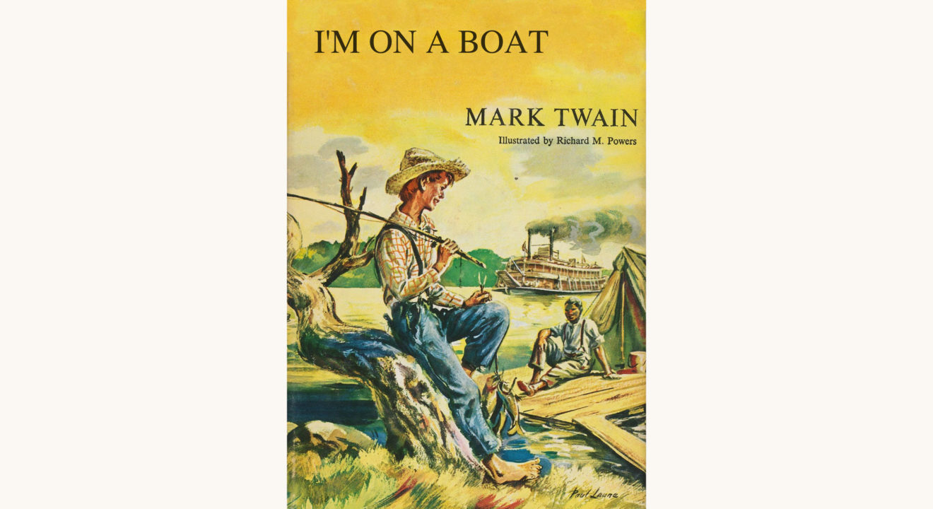 Mark Twain: The Adventures of Huckleberry Finn - "I'm On A Boat"