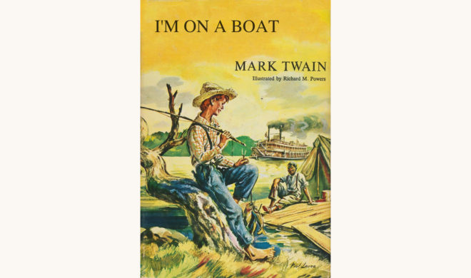 Mark Twain: The Adventures of Huckleberry Finn - "I'm On A Boat"