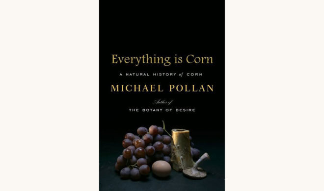 Michael Pollan: The Omnivore’s Dilemma - "Everything is Corn"