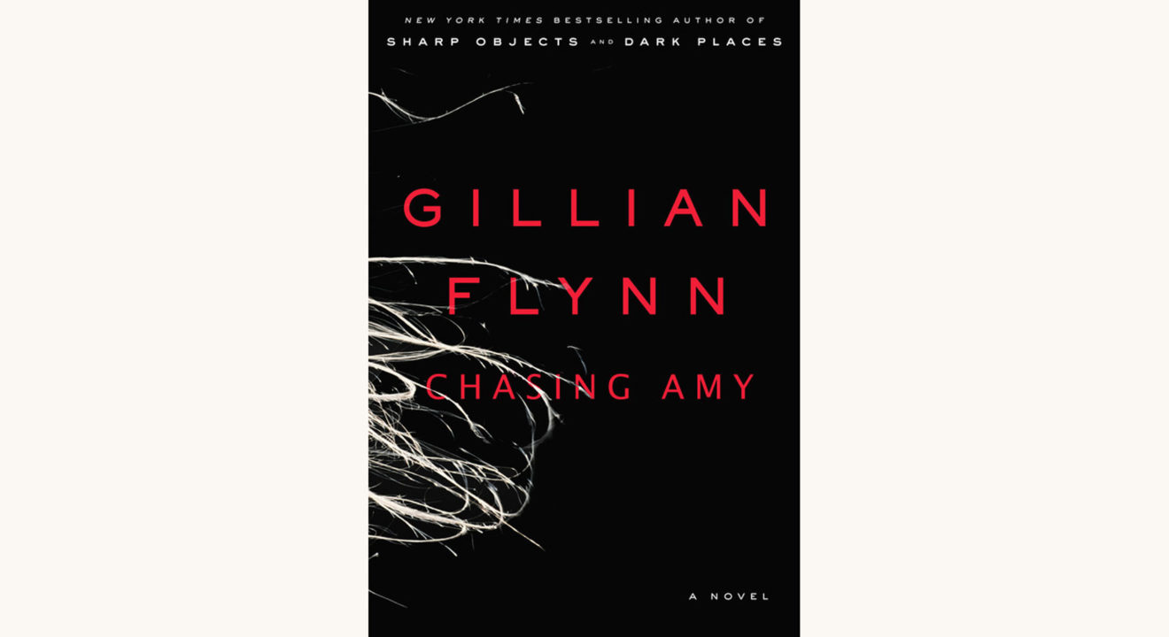Gillian Flynn: Gone Girl - "Chasing Amy"