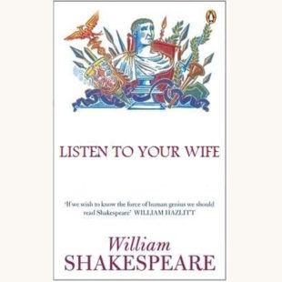 William Shakespeare: Julius Caesar - "Listen To Your Wife"