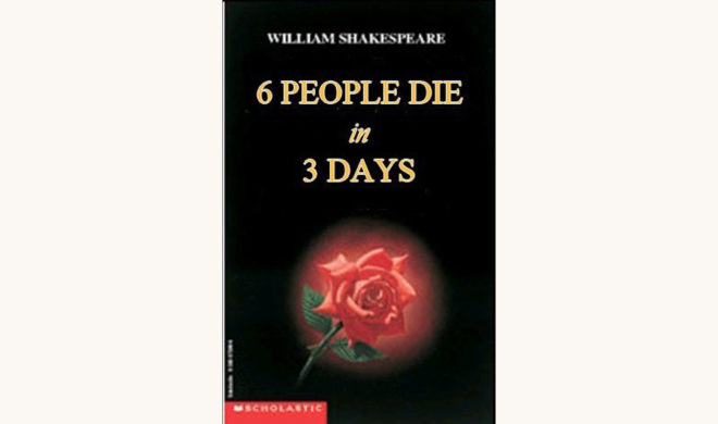 Shakespeare: Romeo and Juliet - "6 People Die in 3 Days"
