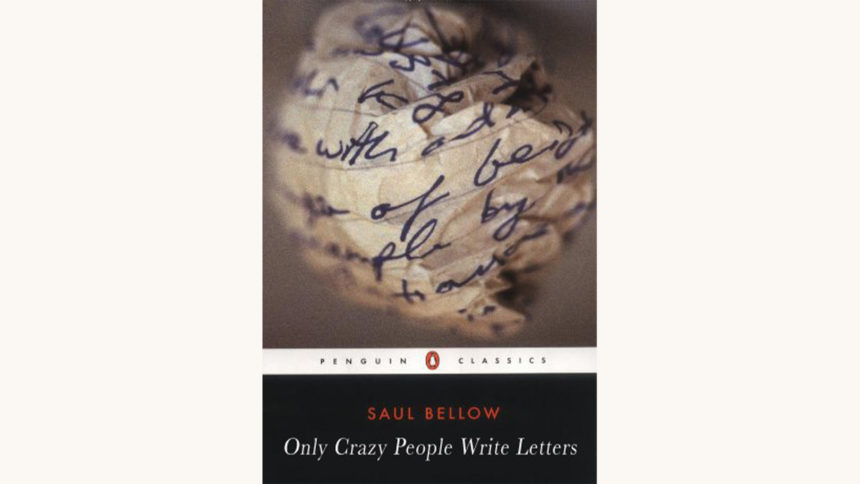 Saul Bellow: Herzog - "Only Crazy People Write Letters"