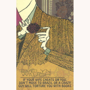 Evelyn Waugh: A Handful of Dust - "If Your Wife Cheats On You, Don't Move To Brazil Or A Crazy Guy Will Torture You With Books"