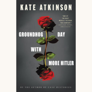 Kate Atkinson: Life After Life - "Groundhog Day With More Hitler"