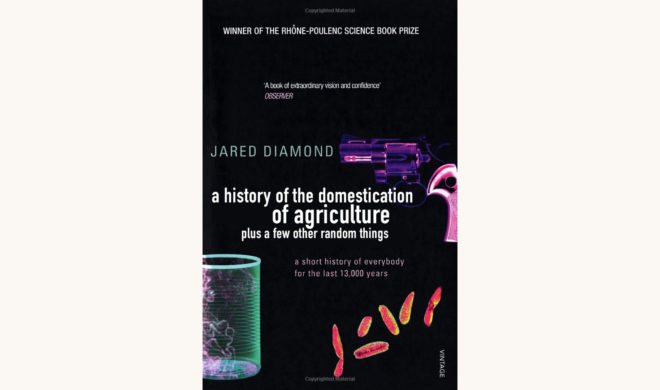 Jared Diamond: Guns, Germs, and Steel - "a history of the domestication of agriculture plus a few other random things"