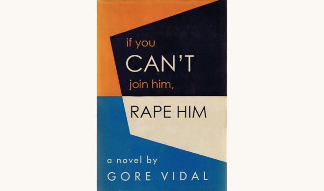 Gore Vidal: The City and the Pillar (Revised edition) - "If You Can't Join Him, Rape Him"