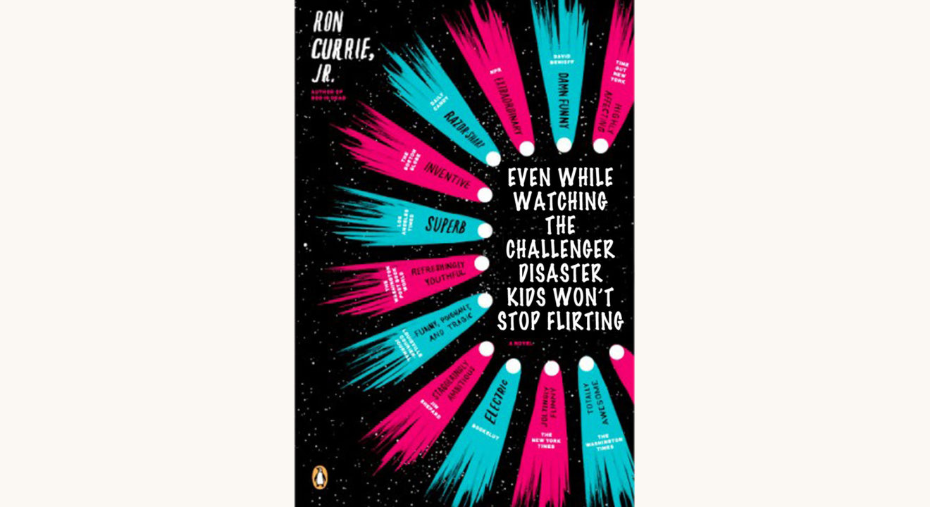 Ron Currie Jr.: Everything Matters!  - "Even While Watching The Challenger Explode, Kids Won't Stop Flirting"