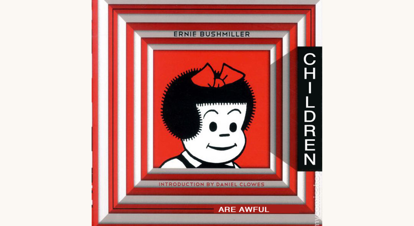 Ernie Bushmiller: Nancy Is Happy - "Children Are Awful"