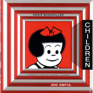 Ernie Bushmiller: Nancy Is Happy - "Children Are Awful"