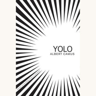 Albert Camus: The Stranger - "YOLO"