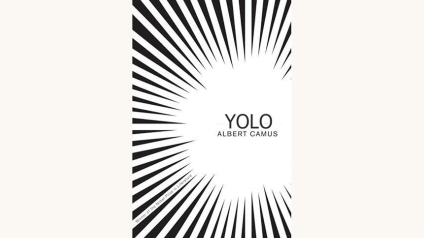 Albert Camus: The Stranger - "YOLO"