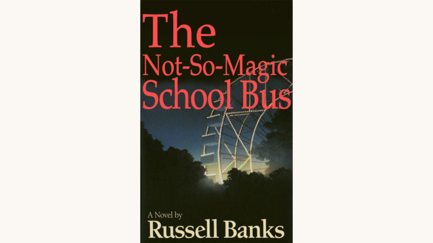 Russell Banks: The Sweet Hereafter - "The Not-So-Magic School Bus"
