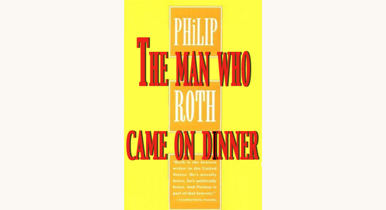 Philip Roth’s Portnoy’s Complaint - "The Man Who Came On Dinner"