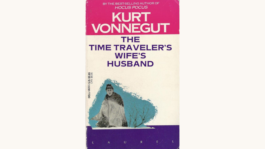 Kurt Vonnegut: Slaughterhouse Five - "The Time Traveler's Wife's Husband"