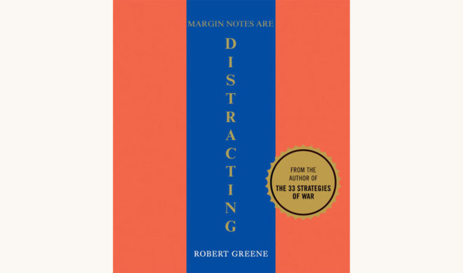 Robert Greene: The 48 Laws of Power - "Margin Notes Are Distracting"