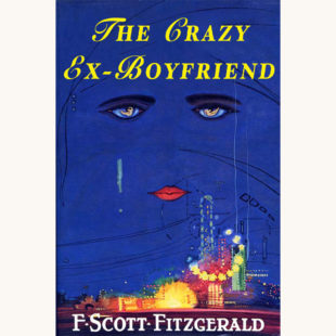 F. Scott Fitzgerald: The Great Gatsby - "The Crazy Ex-Boyfriend"