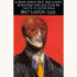 Bret Easton Ellis: American Psycho - "A Book About Bad ‘80s Music Somehow Not Written By Chuck Klosterman"