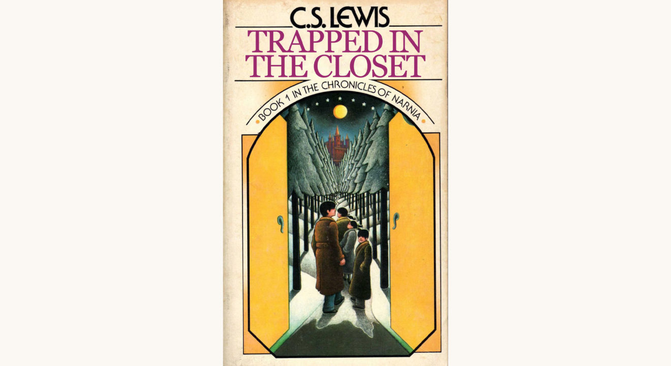 C.S. Lewis: The Lion, the Witch, and the Wardrobe - "Trapped in the Closet"